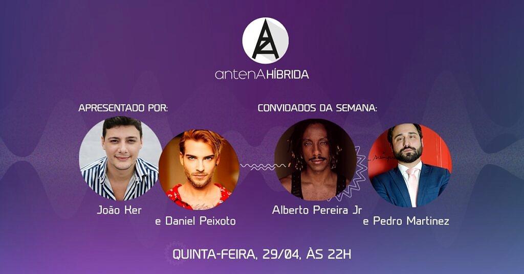 Alberto Pereira Jr. e Pedro Martinez são os convidados do 2º episódio do Antena Híbrida