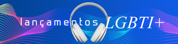 Lançamentos LGBTI+: O jornalista Fabiano Moreira estreia nova coluna na Híbrida