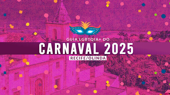 Guia de blocos e festas LGBTQIA+ para curtir o carnaval 2025 em Recife/Olinda